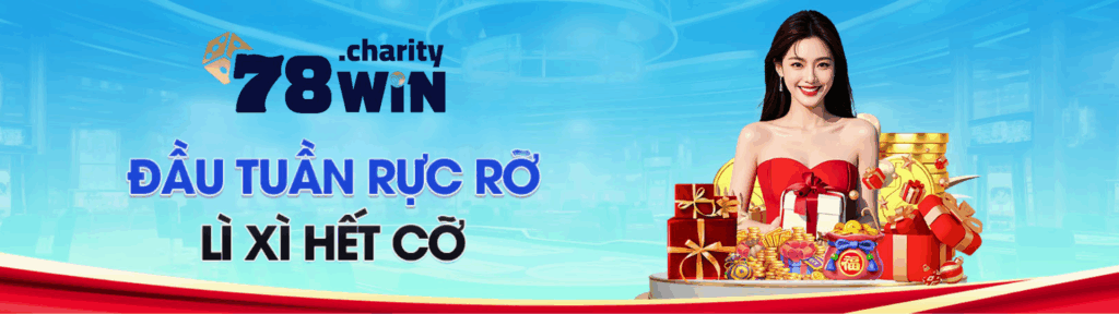 78WIN - 78WIN.COM Link Trang Chủ Chính Thức Mới Nhất 2025 1 78Win Charity Banner