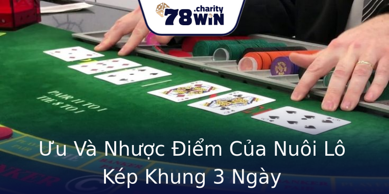 Ưu Và Nhược Điểm Của Nuôi Lô Kép Khung 3 Ngày Ưu Và Nhược Điểm Của Nuôi Lô Kép Khung 3 Ngày